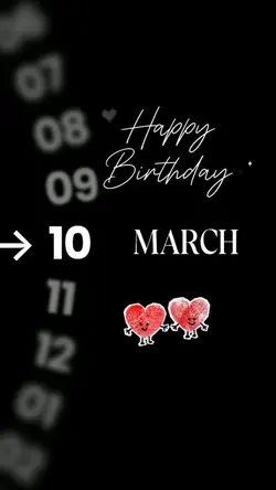 BIRTHDAY 10 MARCH