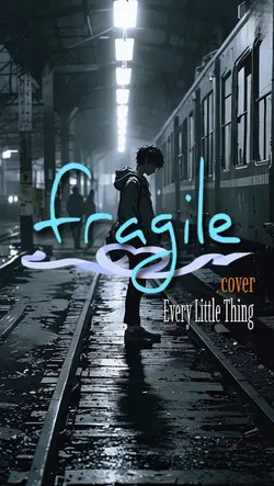 ～ fragile ～   cover