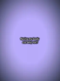 flexing my body