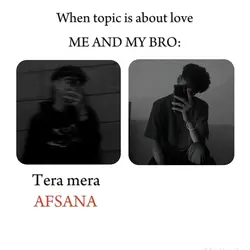Me And My Bro : 🫀