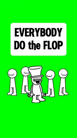 EVERYBODY DO THE FLO