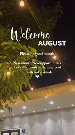 Welcome August 