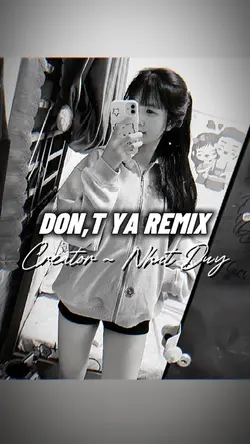 DON’T YA REMIX