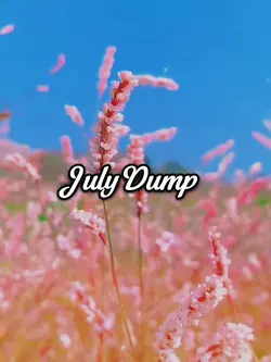 July Dump 