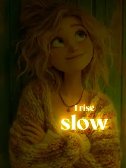 Rise Slow