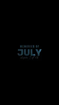 memories of july