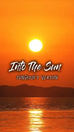 Into The Sun