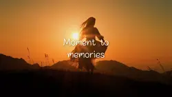 Moment To Memories