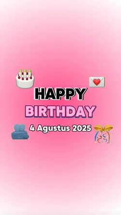 HBD 4 AGUSTUS 2025