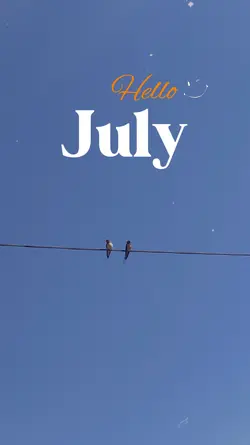 Hello July