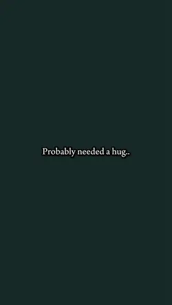 Needed a hug..🫂✨