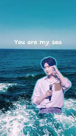 You are my sea