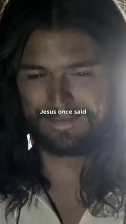 Jesus once said