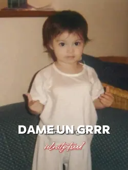 Dame Un Grrrr