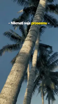 Nikmati saja proses