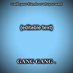 gang gang .