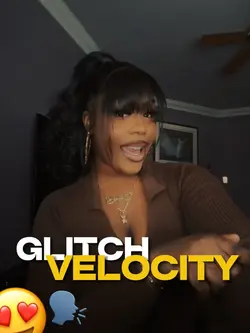 GLITCH VELOCITY😍🗣️