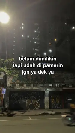 JANGAN YA DEK YA