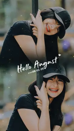 HELLO AUGUST