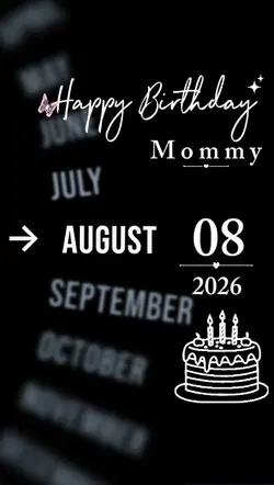 B'DAY MOMMY 8 AUGUST