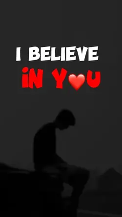 I BELIEVE IN YOU 