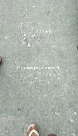 u look happier now