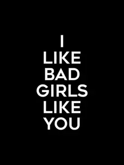 BAD GIRLS LIKE YOU