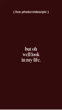 look in my life 