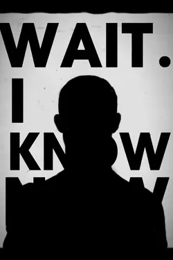 I know who you are.