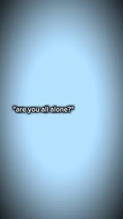 ALL ALONE?