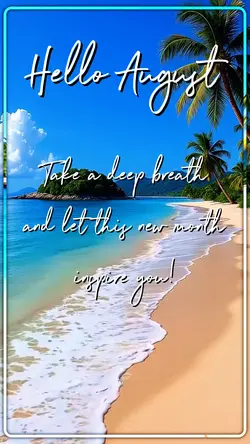 Hello August 