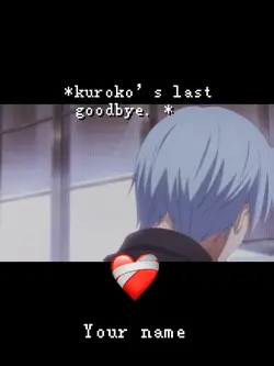 Last goodbye kuroko