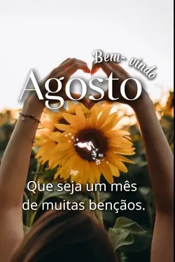 Bem vindo Agosto!