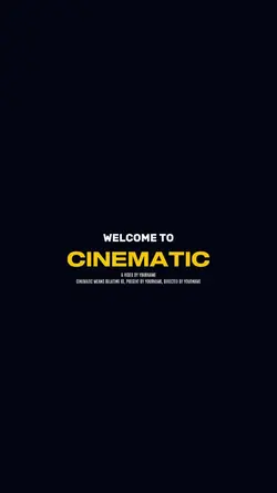 Welcome to Cinematic