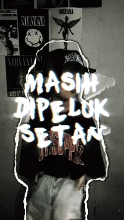Masih dipeluk setan