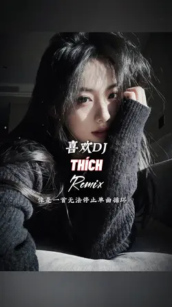 THÍCH REMIX 
