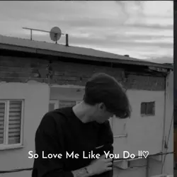 So Love Me Like You