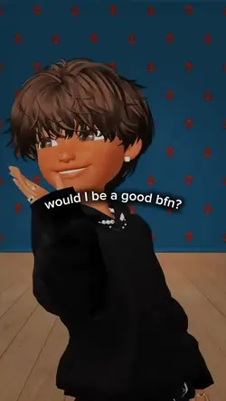would I be a good bf