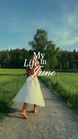My life in June