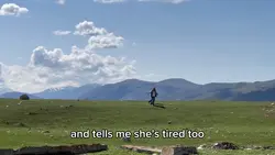 she's tired too