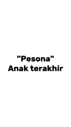 pesona anak terakhir