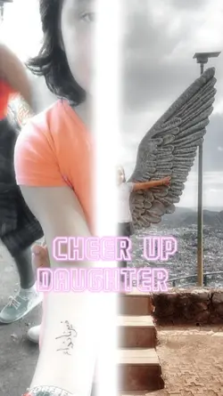 Cheer up, daughter 