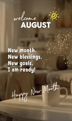 Welcome August