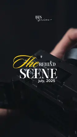 BEHIND THE SCENES