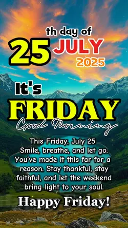 July 25, Friday 