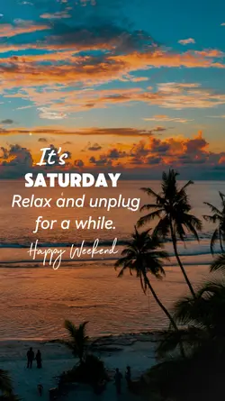 It's Saturday 