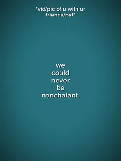 NeverBeNonchalant