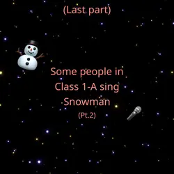 Snowman pt.2