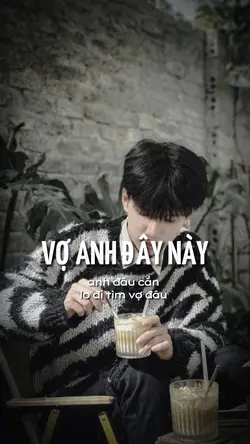 VỢ ANH ĐÂY NÀY