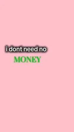 I don’t need money